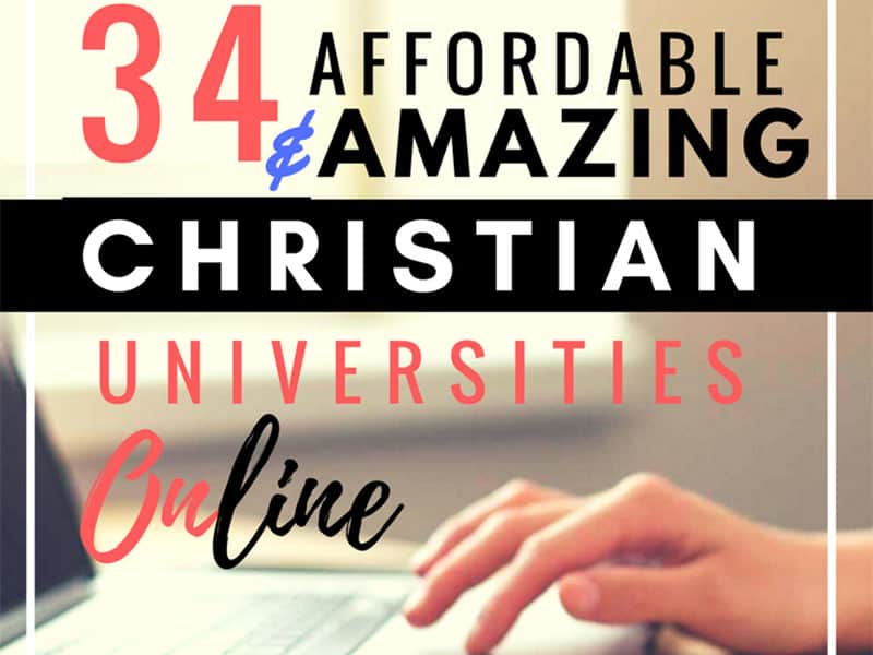34 Most Affordable & Amazing Christian Universities Online