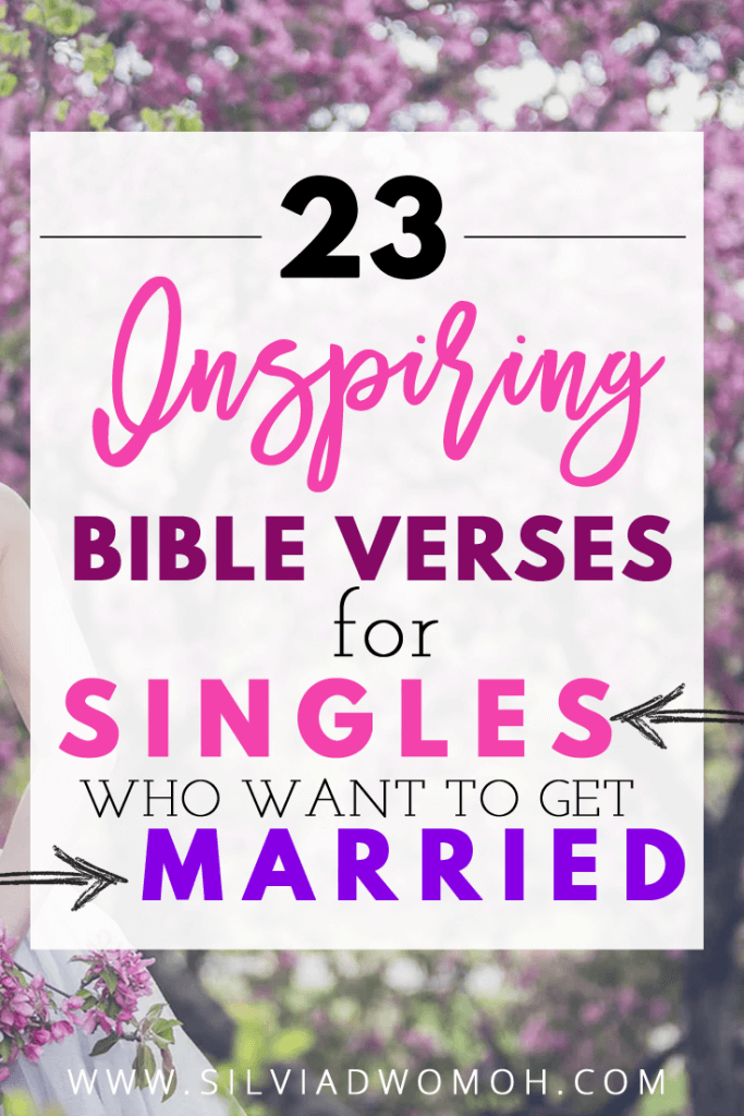 23 Inspiring Bible verses for Singles who want to get Married